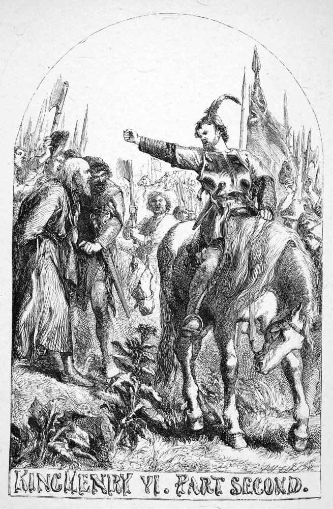 Shakespeare Henry Vi Njack Cade Urging The Peasants Title-Page Of Part Ii For William ShakespeareS Henry Vi Engraving After Sir John Gilbert C1860 Poster Print by (24 x 36)