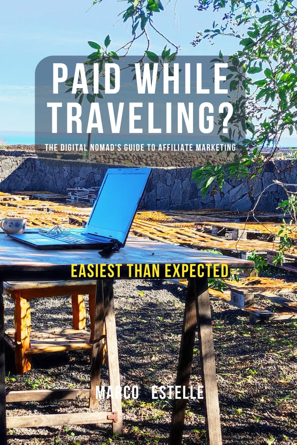 PAID WHILE TRAVELING: How to Build a Profitable Travel Blog through Affiliate Marketing in 2024