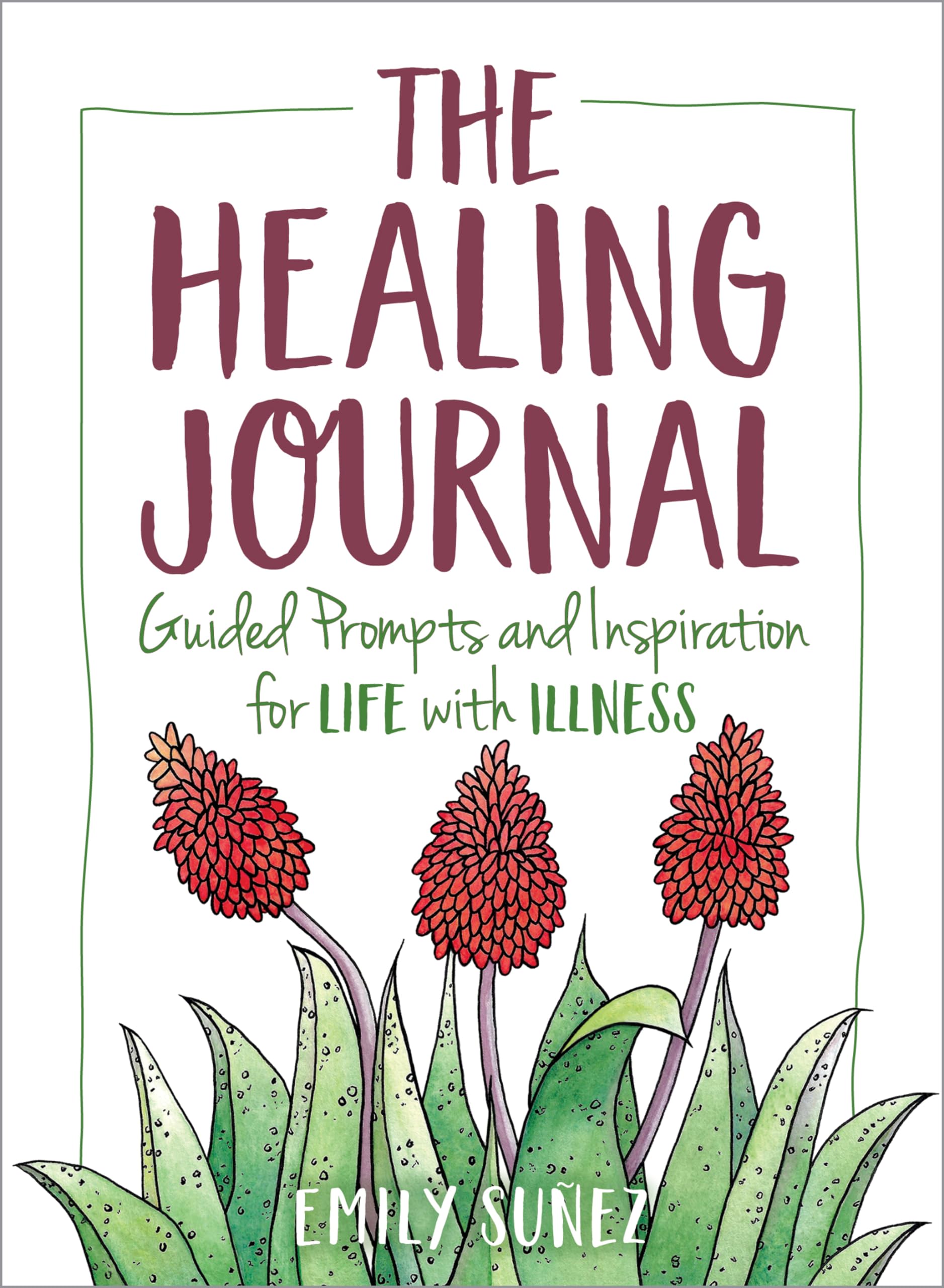 The Healing Journal: Guided Prompts and Inspiration for Life with Illness [Flexibound] Su�ez, Emily