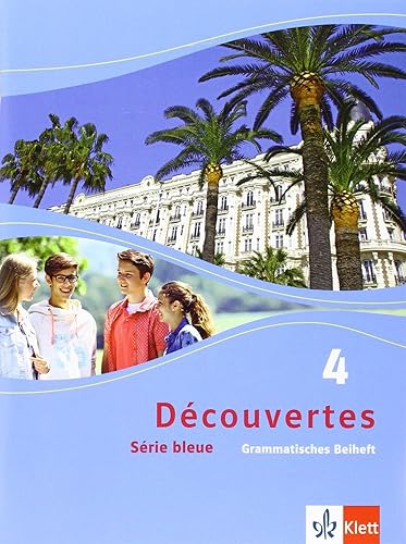 Découvertes 4. Série bleue: Grammatisches Beiheft 4. Lehrjahr (Découvertes. Série bleue (ab Klasse 7). Ausgabe ab 2012)