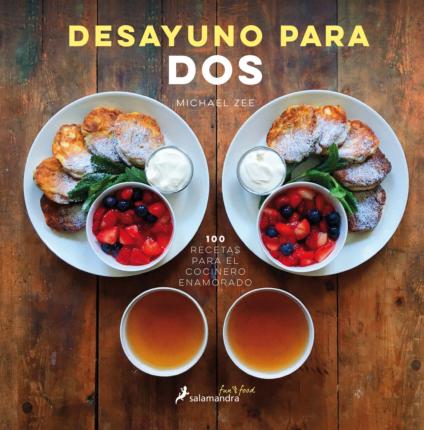 Desayuno para dos / Symmetry Breakfast: 100 recetas para el cocinero enamorado / 100 Recip