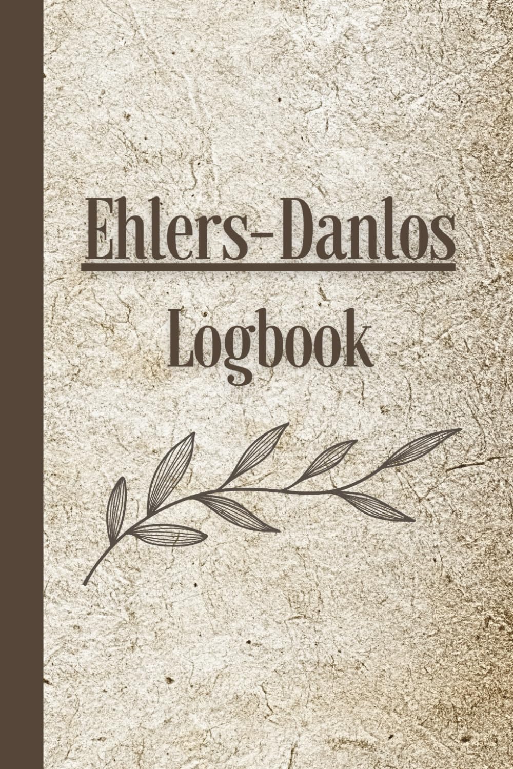 Ehlers Danlos Pain & Symptom Logbook: Daily Record of Triggers, Activities, Medications, Supplements, Meals, Hydration, Physiotherapy & Medical ... - establish patterns and manage hEDS, EDS
