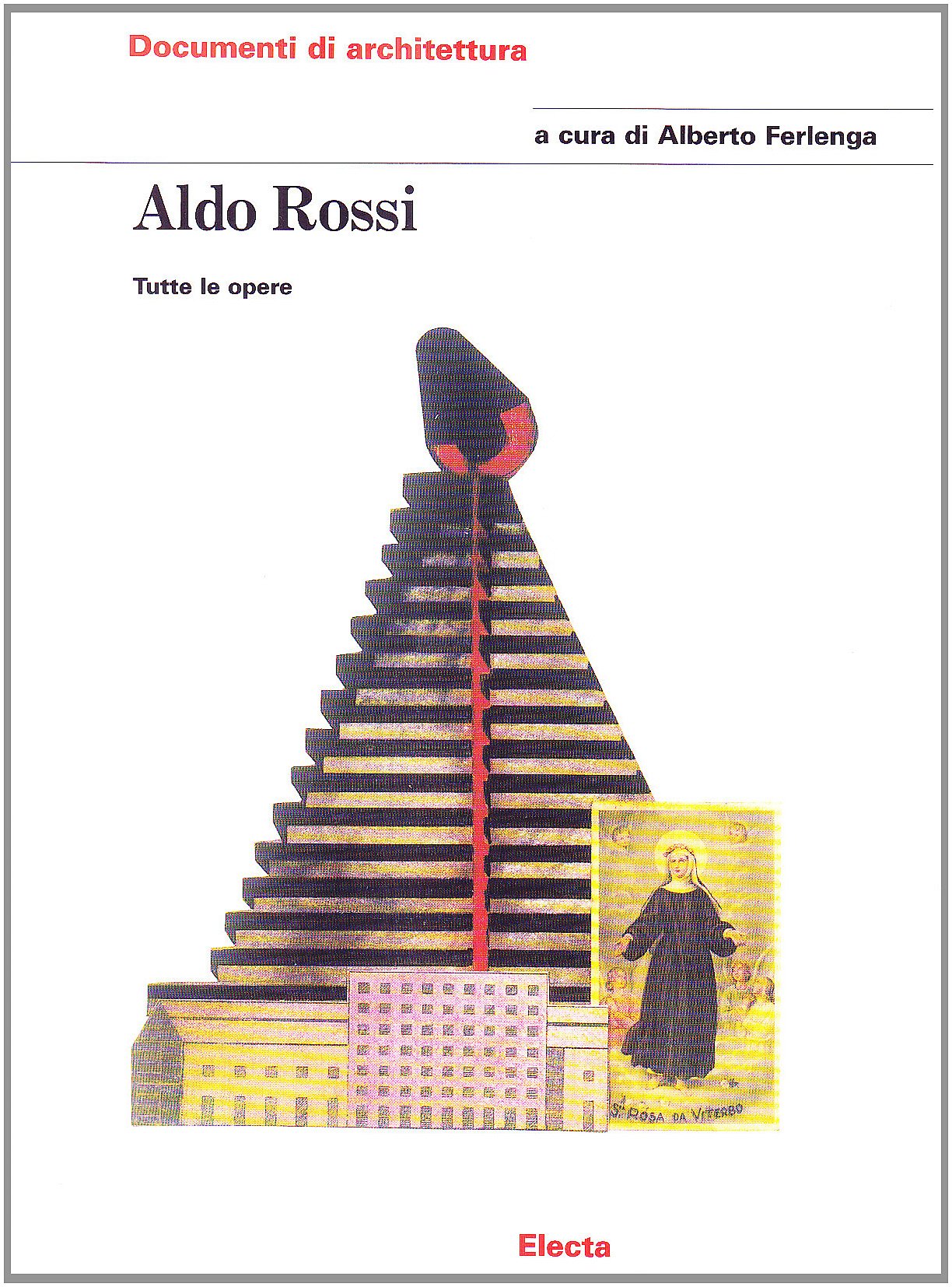Aldo Rossi. Tutte Le Opere. Ediz. Illustrata - 4