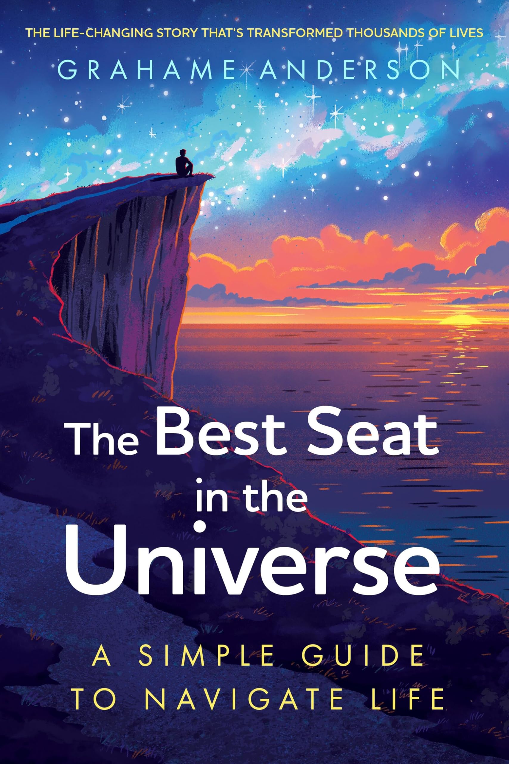 The Best Seat in the Universe: The uplifting, life-enhancing story that has changed thousands of lives