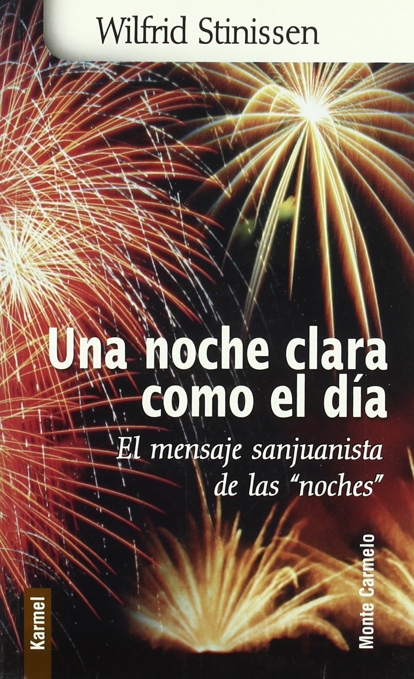 Una noche clara como el día: El mensaje sanjuanista de las Noches (Karmel)