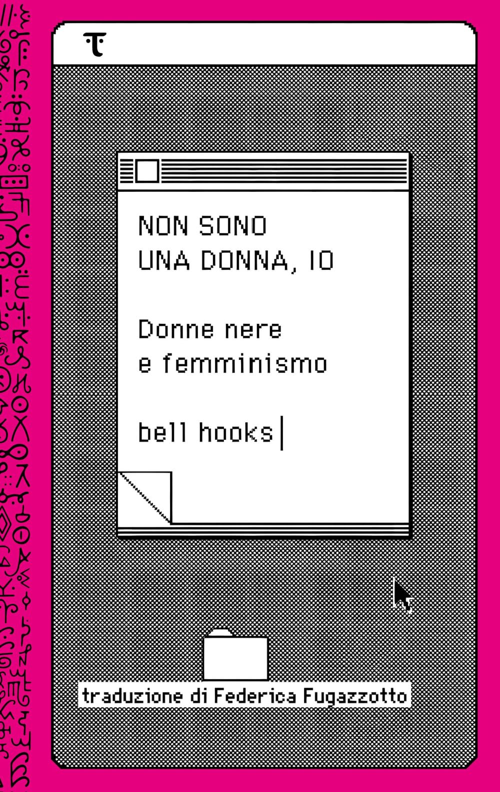 Non Sono Una Donna, Io. Donne Nere E Femminismo - 4