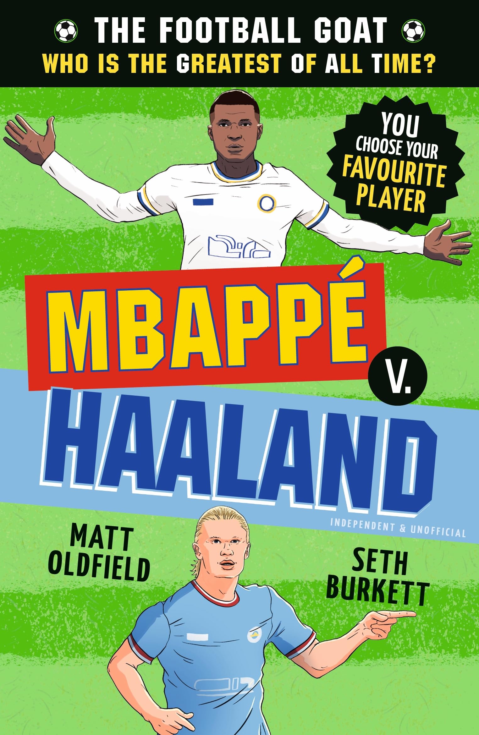 The Football GOAT: Mbappé v. Haaland: Featuring the Striking Viking, the star of the 2026 World Cup! Packed with Premier League & Champions League ... who love football age 8, 9, 10, 11, 12: 2