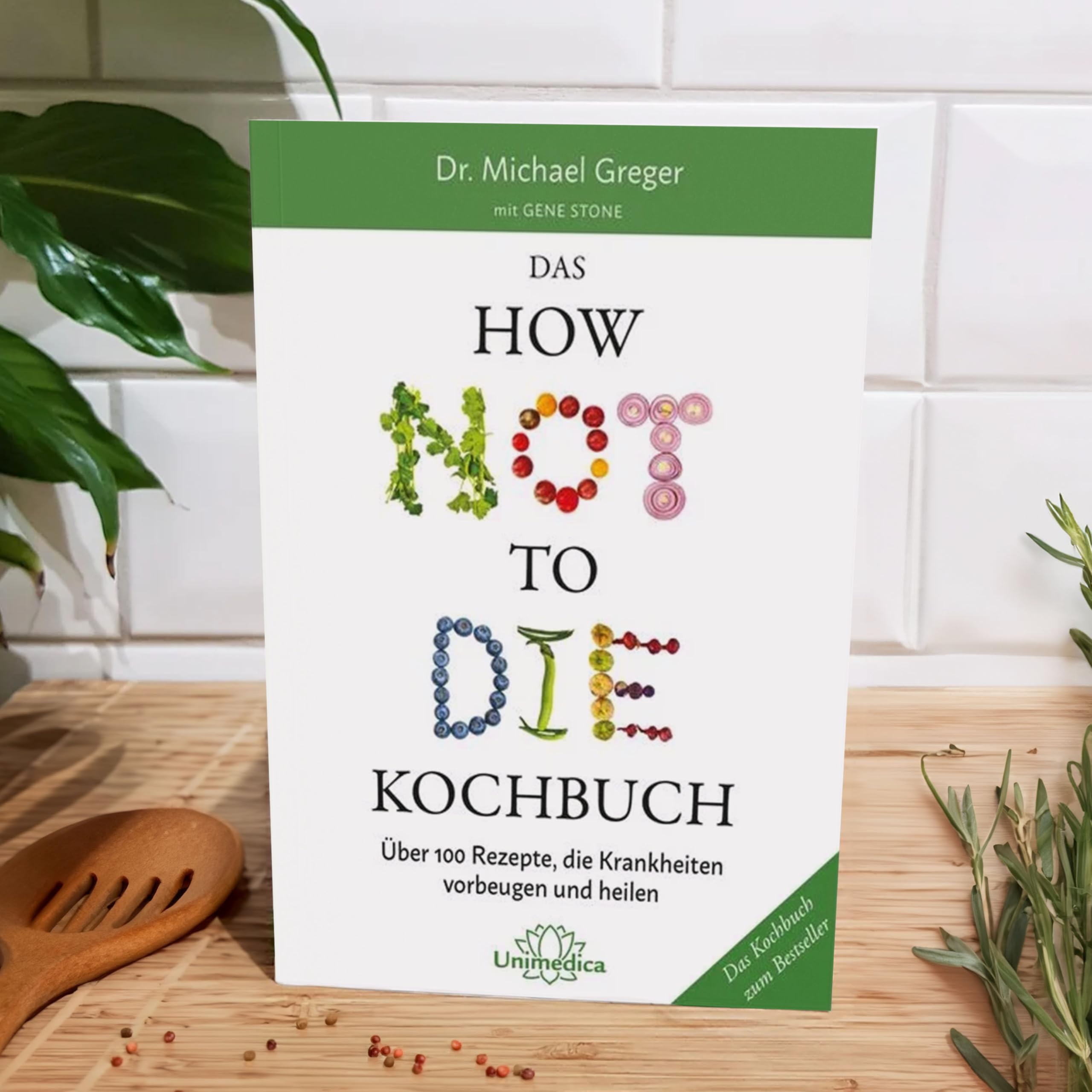 How Not to Die Buch-Set von Dr. Michael Greger - Gesundheit & Ernährung: "How Not to Die" & "Das HOW NOT TO DIE Kochbuch" mit exkl. Lesezeichen - Über 100 Rezepte zur Krankheitsvorbeugung und Heilung