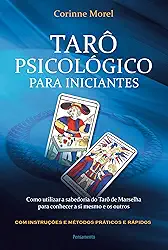 Tarô Psicológico Para Iniciantes: Como Utilizar a Sabedoria do Tarô de Marselha Para Conhecer a si Mesmo e os Outros