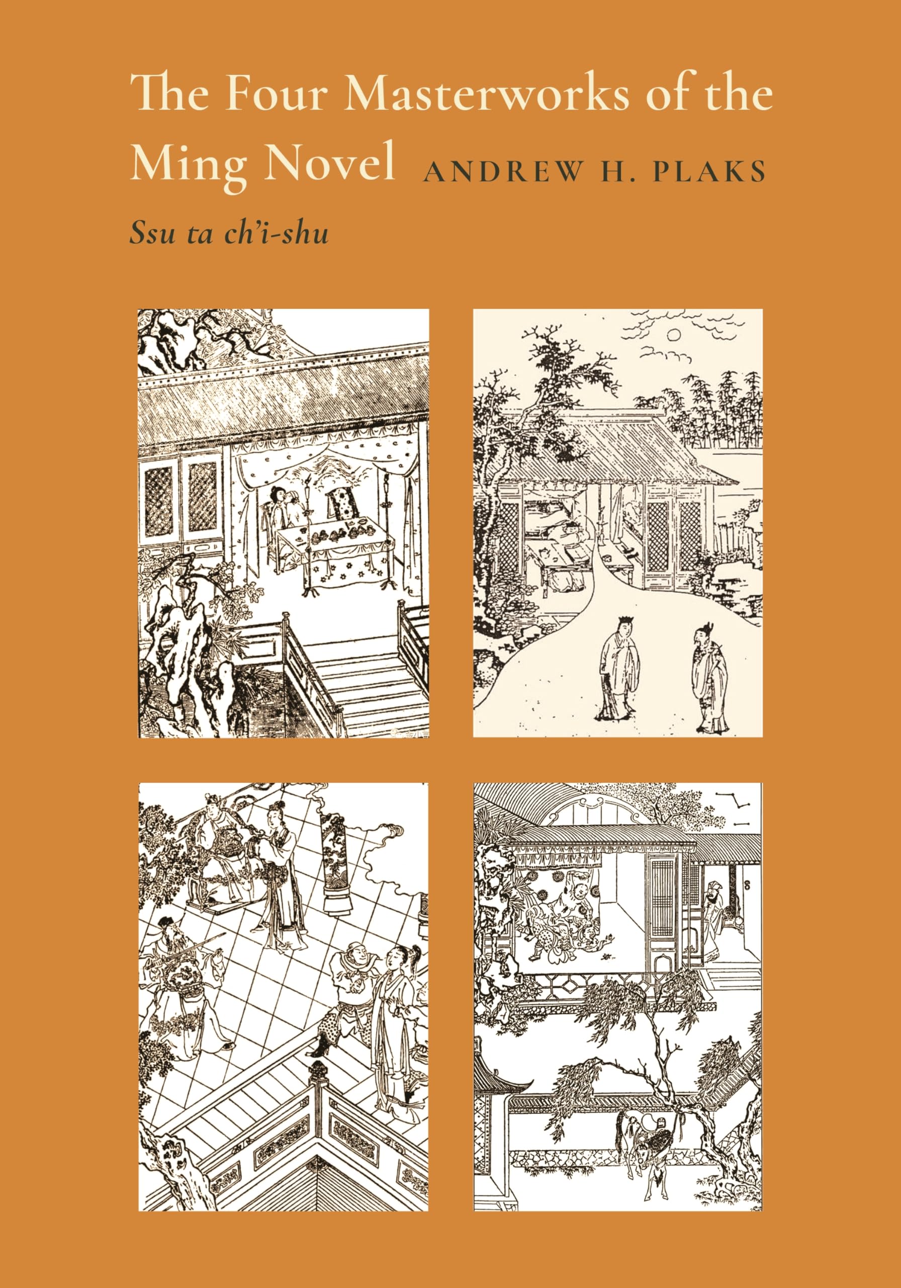 The Four Masterworks of the Ming Novel: Ssu ta ch'i-shu: 2095 (Princeton Legacy Library, 2095) Hardcover – Import, 19 April 2016