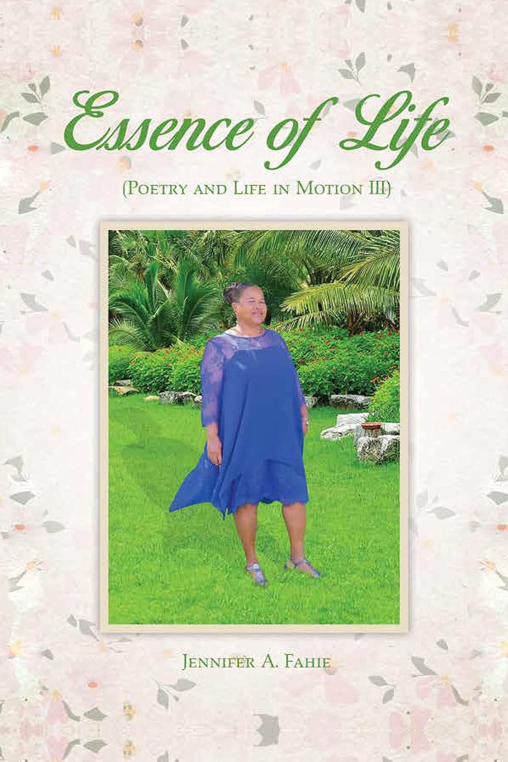 Essence of life Poetry And Life In Motion III (Essence of