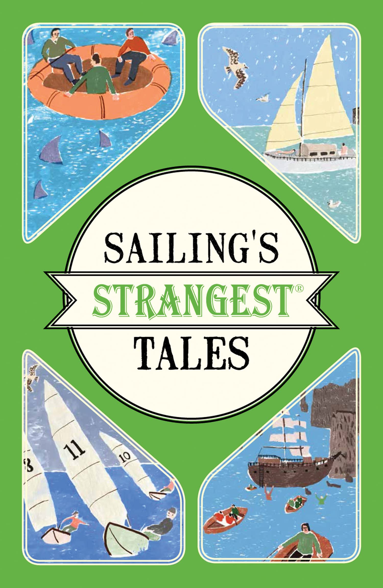 Sailing's Strangest Tales: Extraordinary but true stories... - Harding, John