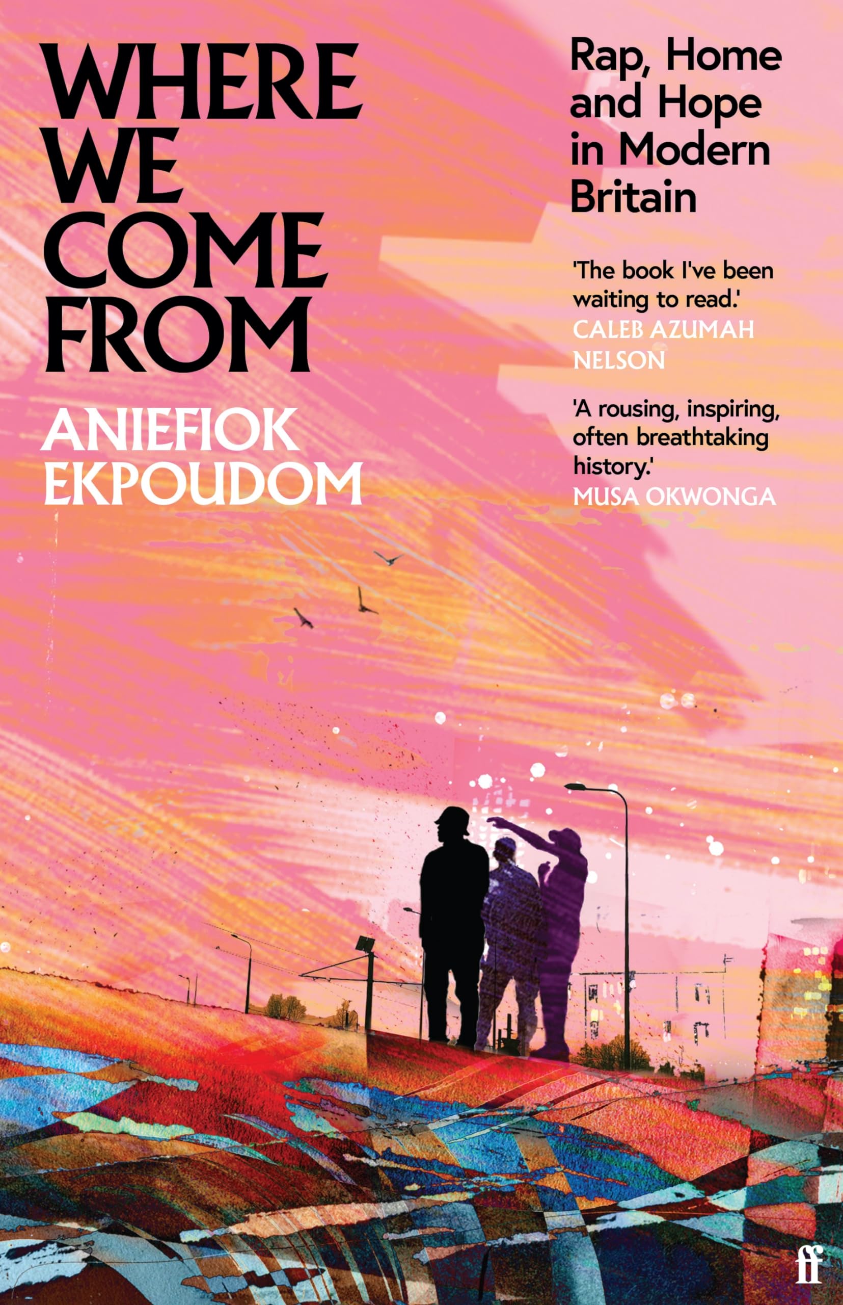 Buy Where We Come From: Rap, Home & Hope in Modern Britain — BookShops.in