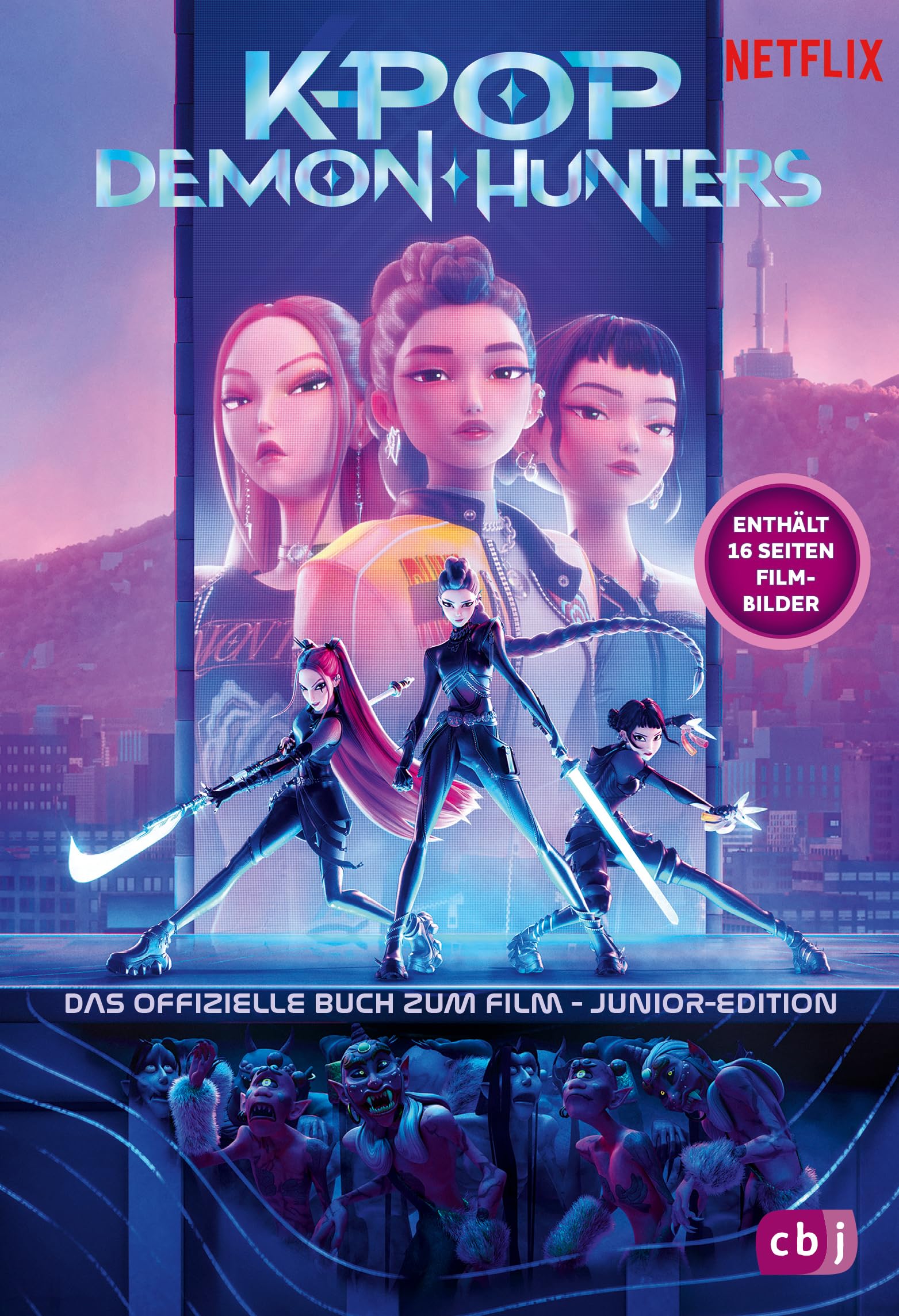 KPop Demon Hunters - Das offizielle Buch zum Film - Junior-Edition: Enthält 16 Seiten Filmbilder - Originalbuch zum oscarprämierten Netflix-Hit