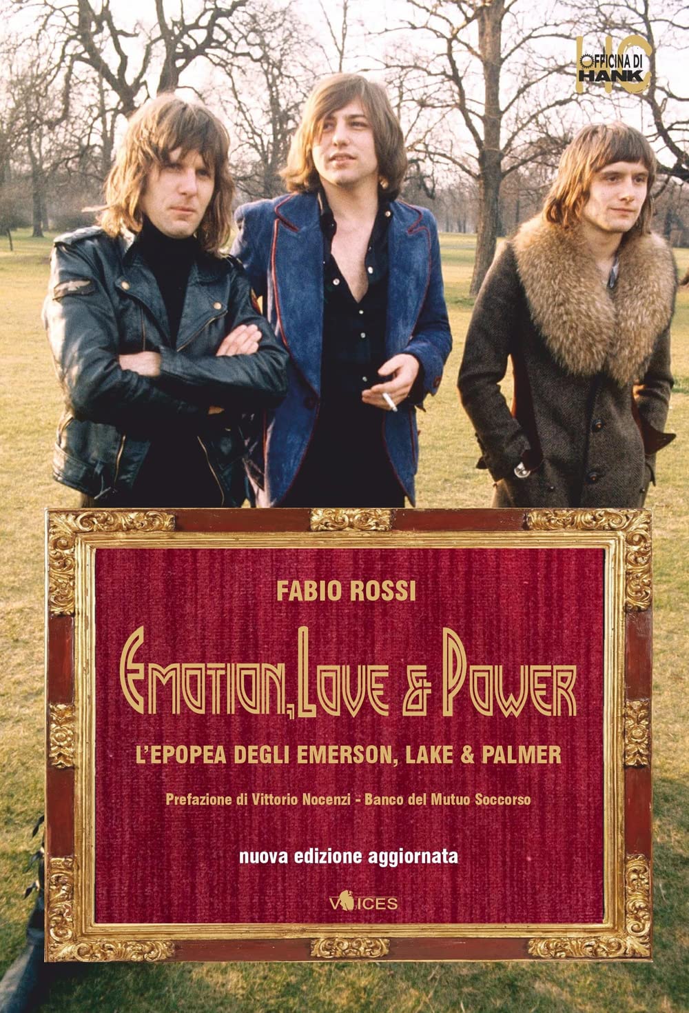 Emotion, Love & Power. L'epopea Degli Emerson, Lake & Palmer. Nuova Ediz. - 4