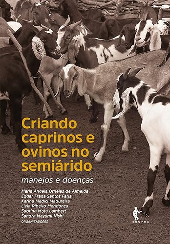 Criando caprinos e ovinos no semiárido: manejos e doenças