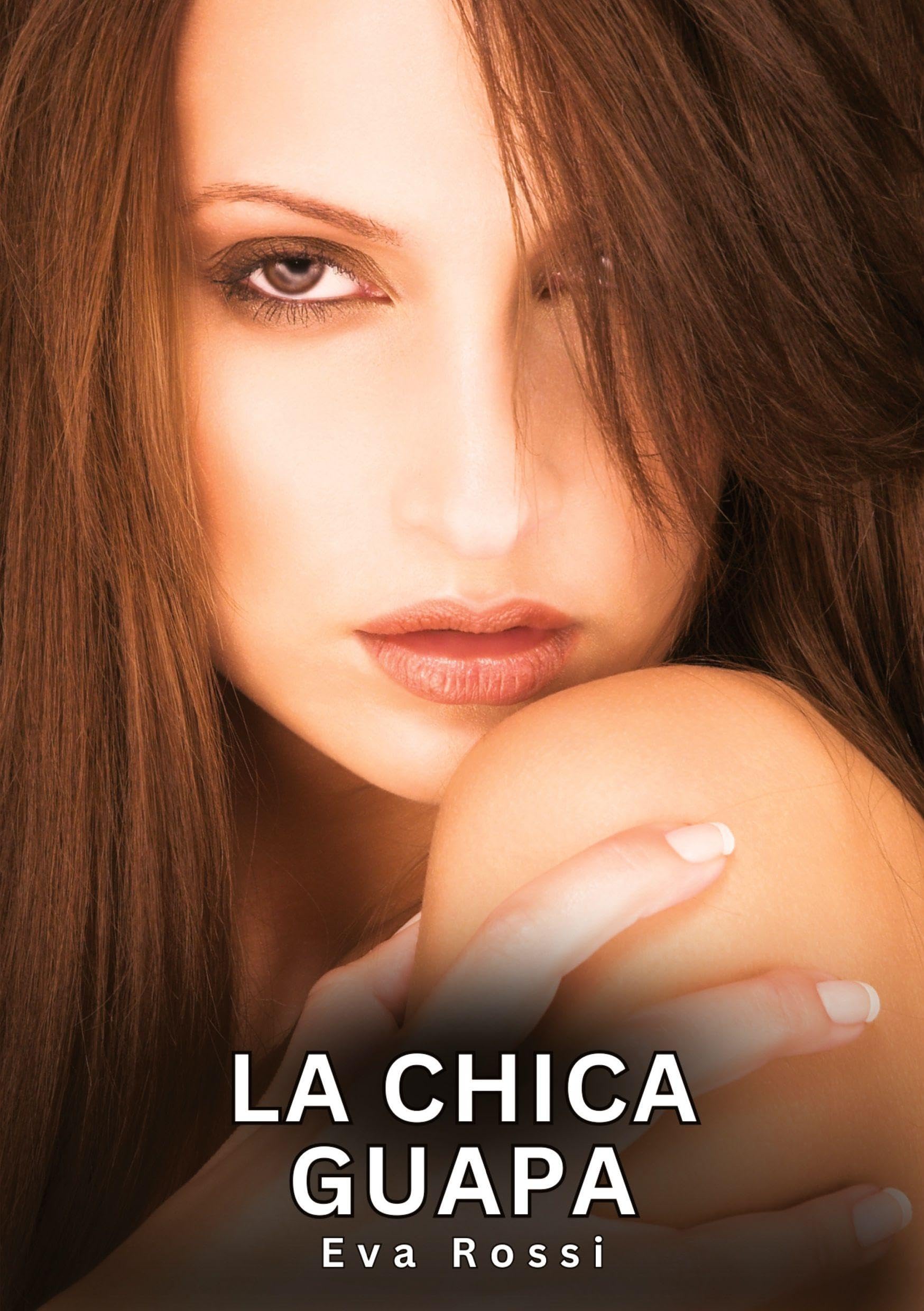 La chica guapa: Relatos Eróticos de Sexo para Adultos