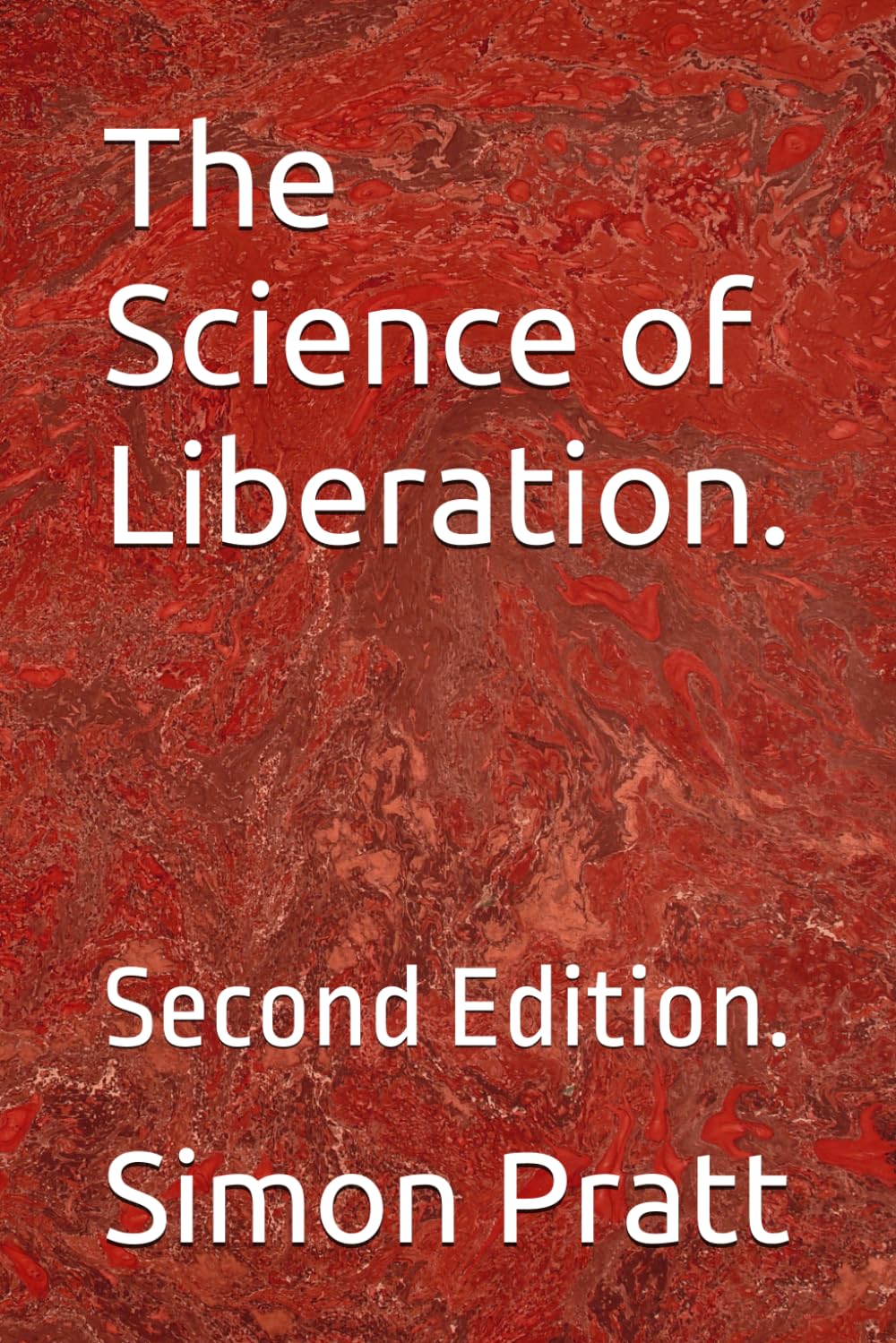 The Science of Liberation.: Second Edition.