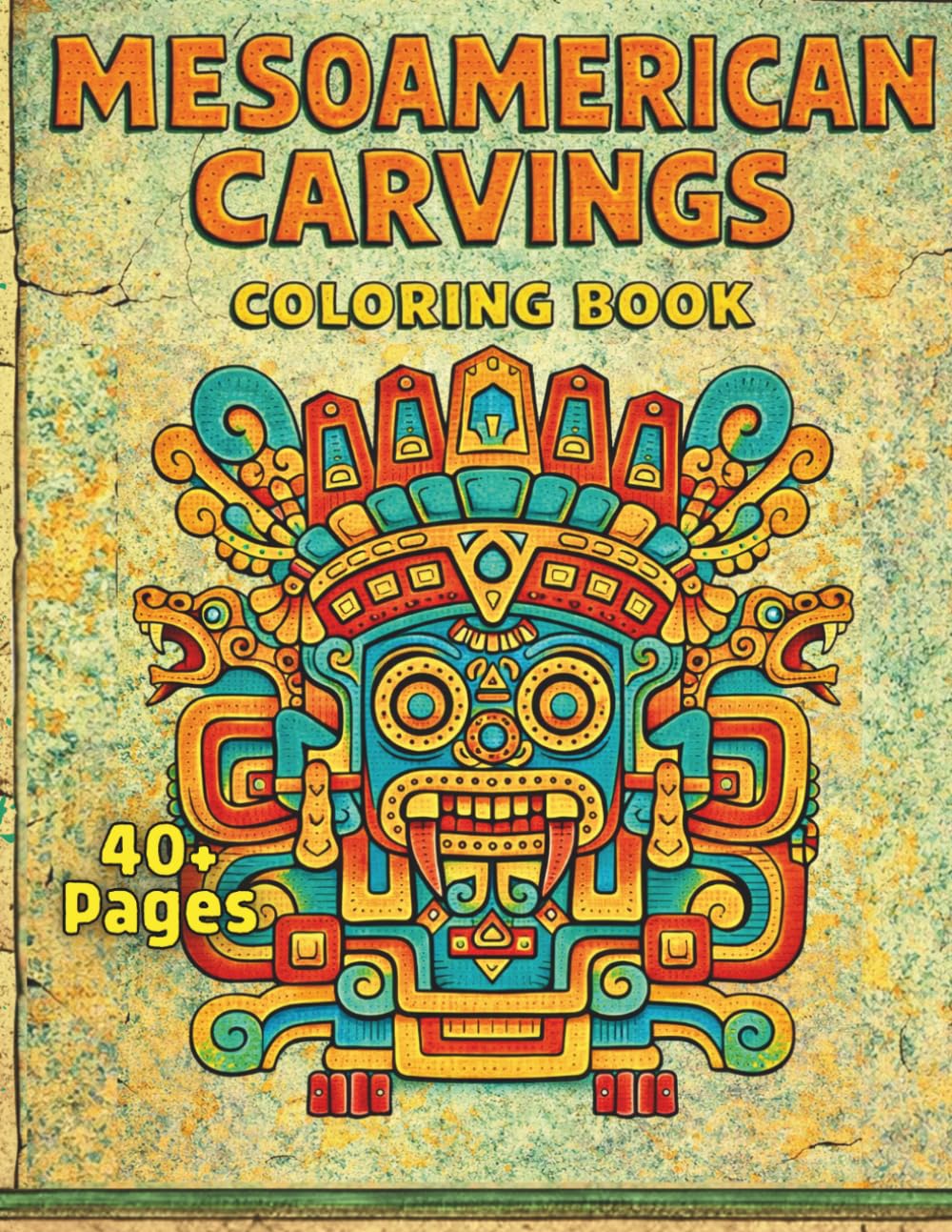 Mesoamerican Carvings Coloring Book: Ancient Stone Art Featuring Masks, Symbols, Guardians, and Sacred Forms