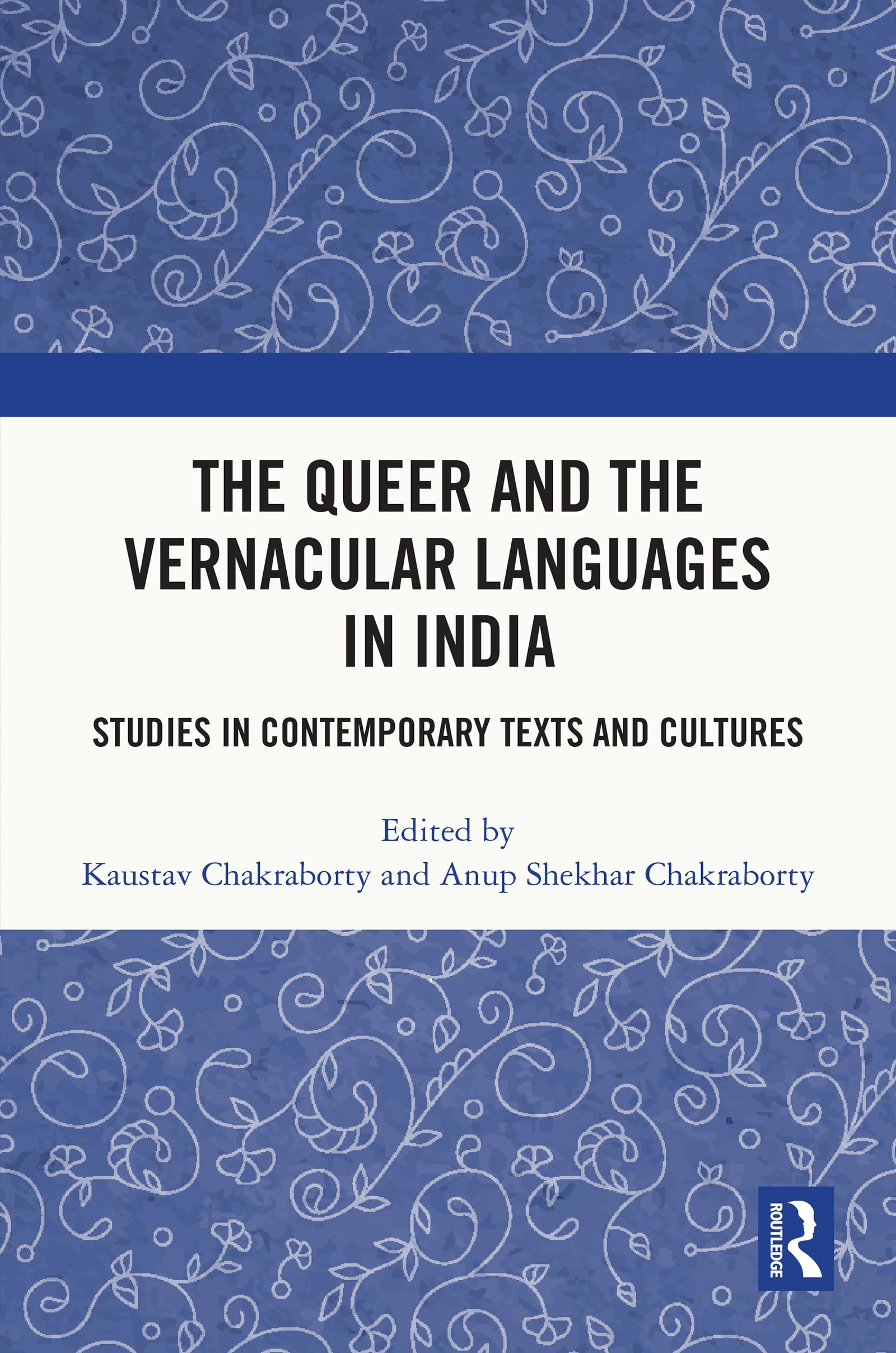 The Queer and the Vernacular Languages in India: Studies in Contemporary Texts and Cultures
