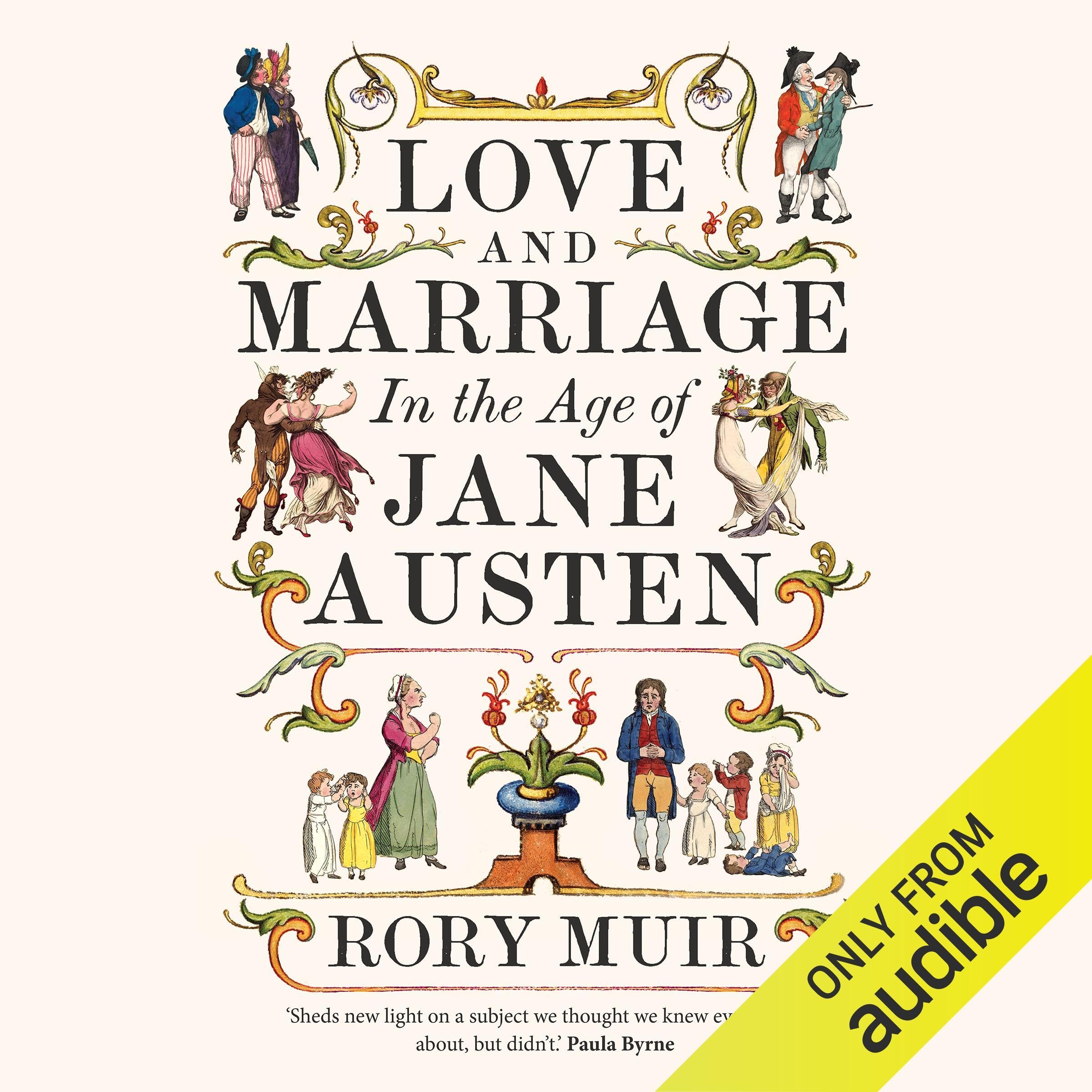 Love and Marriage in the Age of Jane Austen