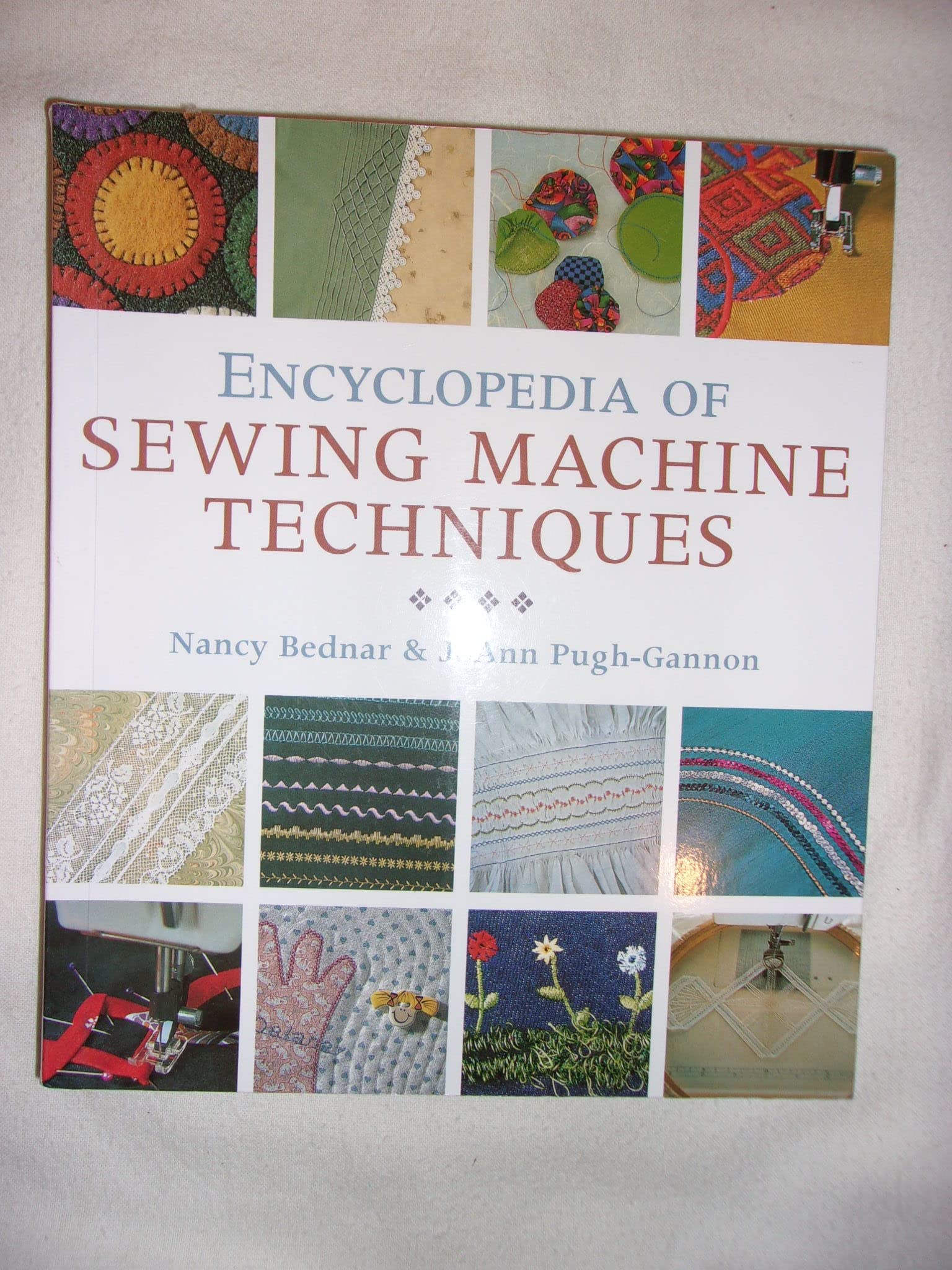 Encyclopedia of Sewing Machine Techniques