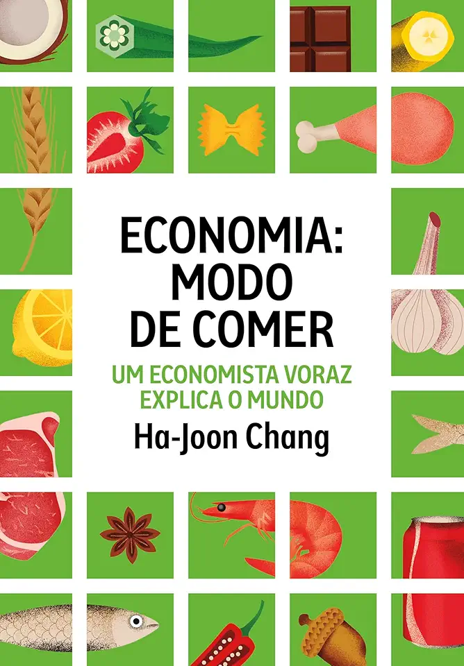 Economia: modo de comer: Um economista voraz explica o mundo
