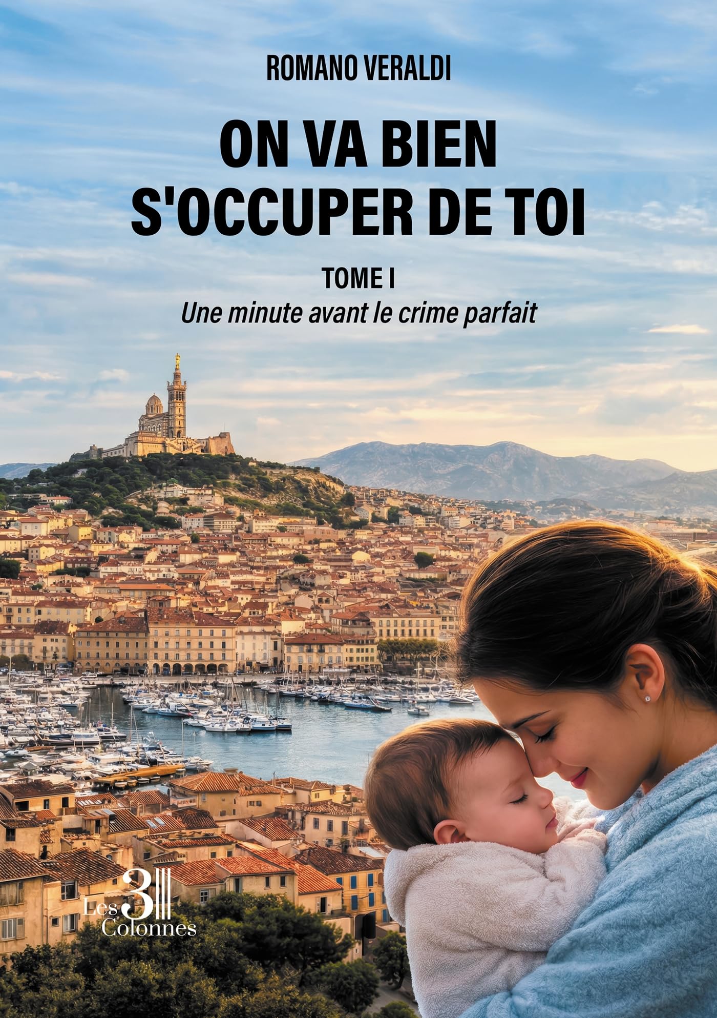 On va bien s'occuper de toi - Tome I: Une minute avant le crime parfait