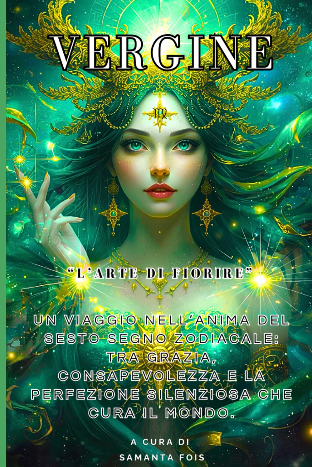 “VERGINE – L’Arte di Fiorire” (“I Dodici Volti dello Zodiaco”)