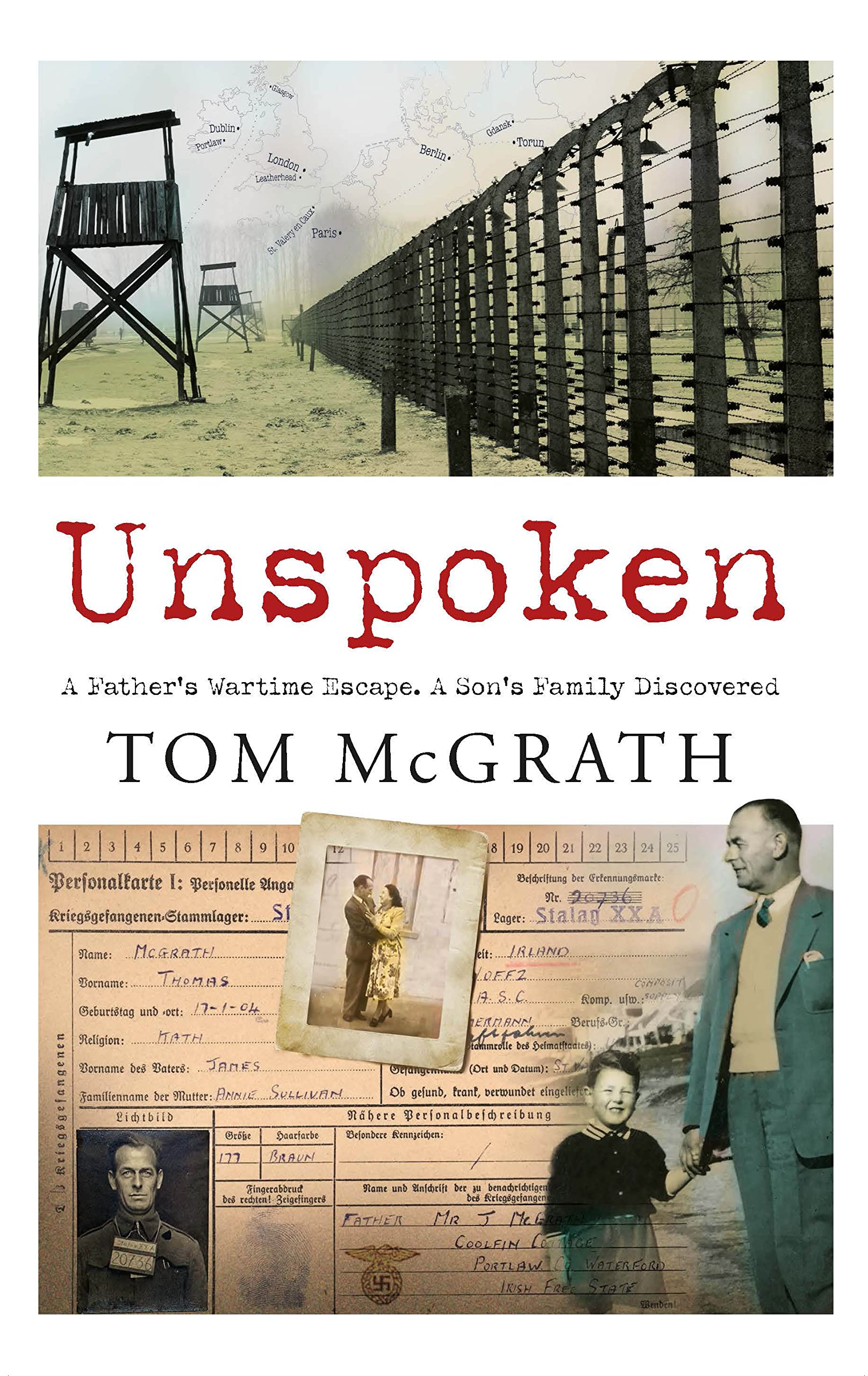 Unspoken: A Father's Wartime Escape. a Son's Family Discover