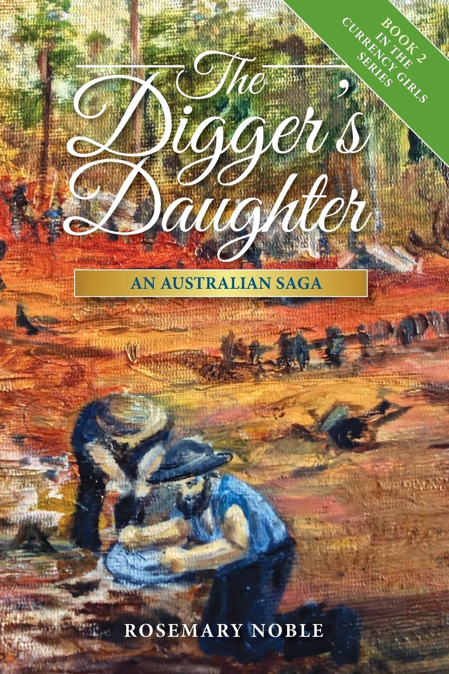 The Digger's Daughter: An Australian Saga: 2 (Currency Girls)