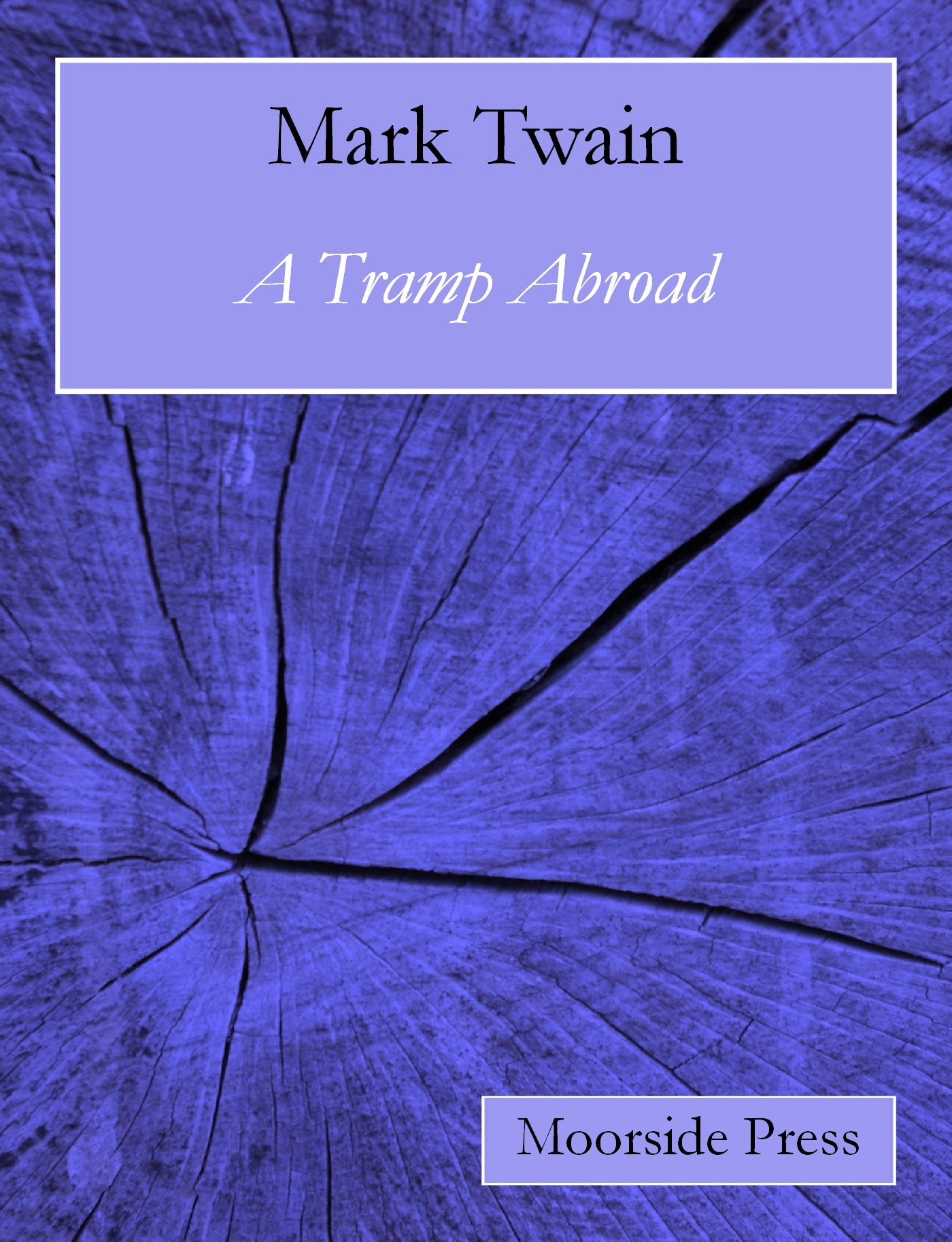 A Tramp Abroad (Annotated)