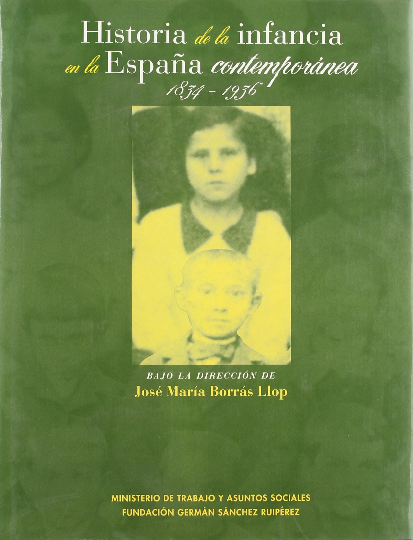 Historia de la infancia en la España contemporánea (Biblioteca del Libro)