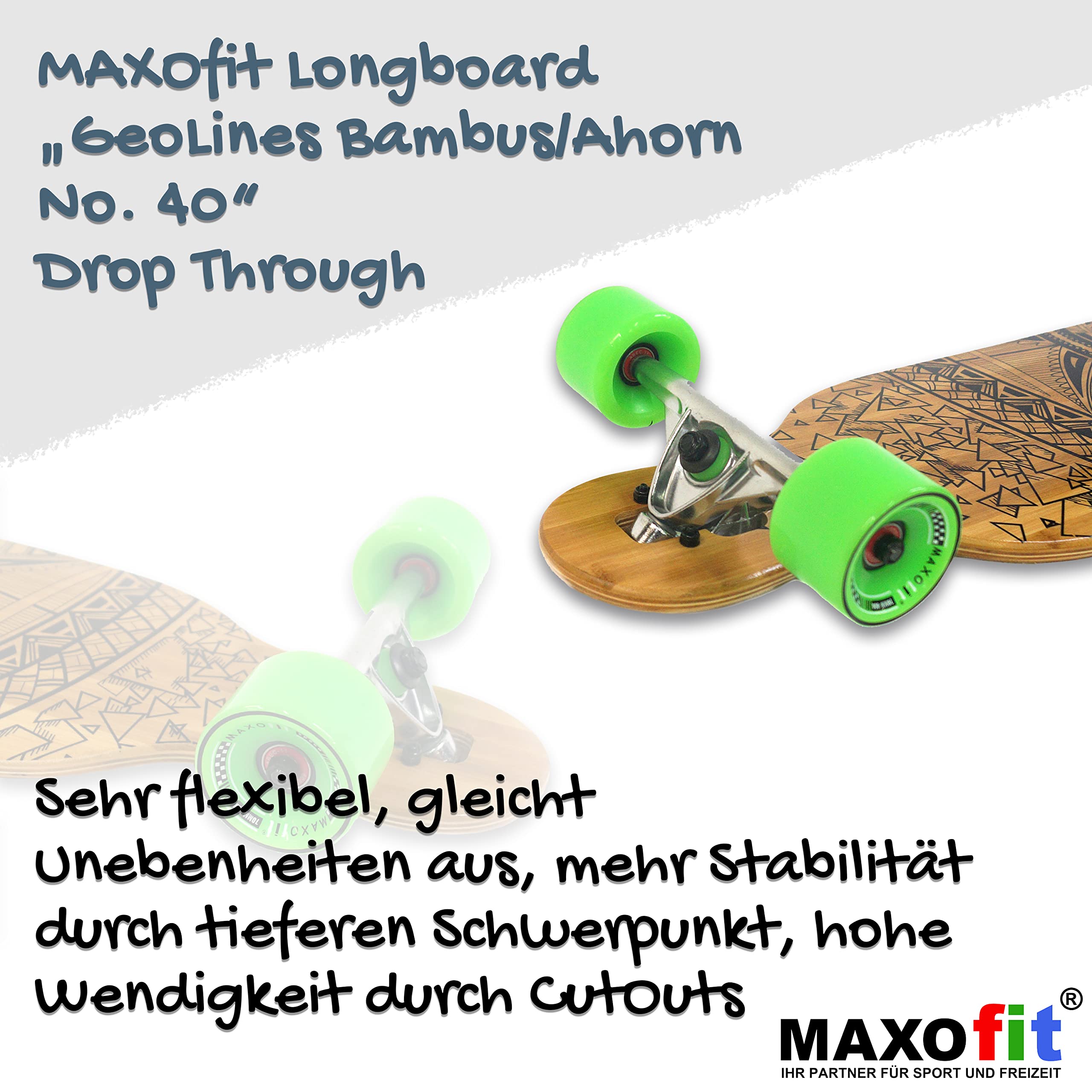 MAXOfit Longboard GeoLines Bambus/Ahorn No. 40 - Board mit flexiblem Deck & mittelweichen Rollen - Drop Through Achsen und Cut Outs für Wendigkeit und Stabilität