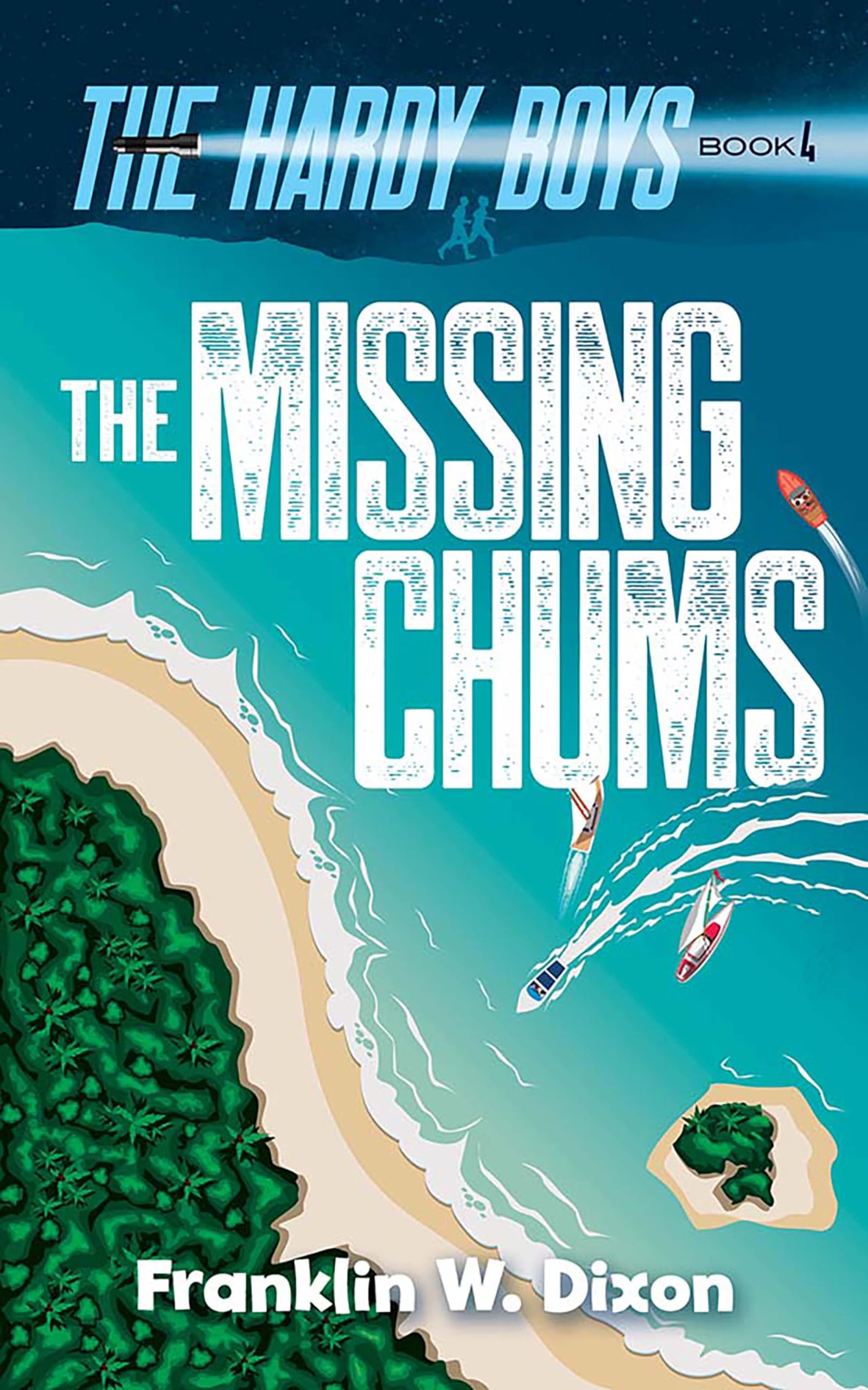 Missing Chums: The Hardy Boys Book 4 (Hardy Boys Mysteries)