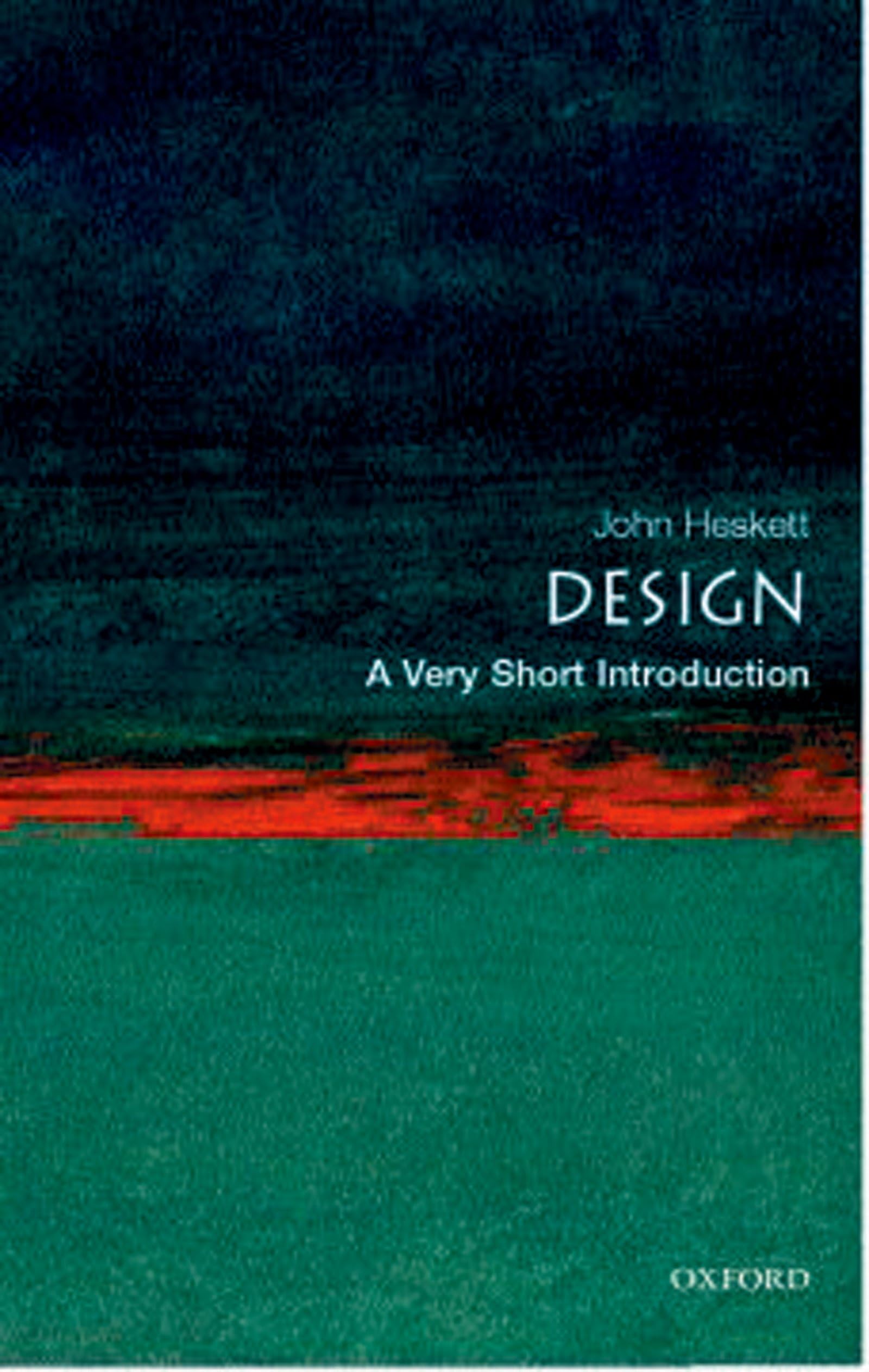 Design: A Very Short Introduction (Very Short Introductions)