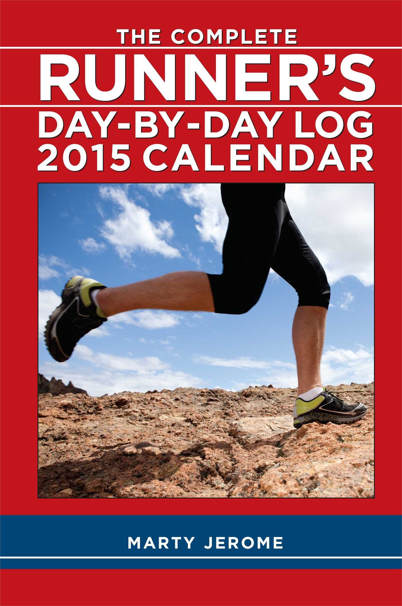 The Complete Runner's Day-By-Day Log 2015 Calendar
