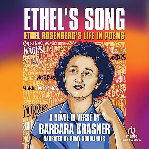 Ethel's Song: Ethel Rosenberg's Life in Poems