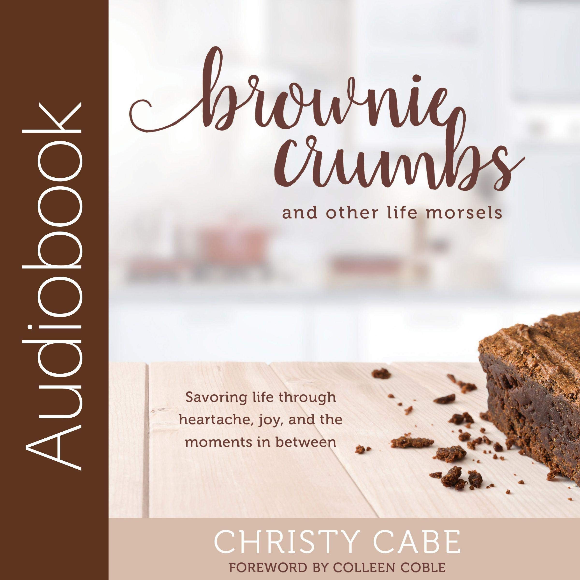 Brownie Crumbs and Other Life Morsels
