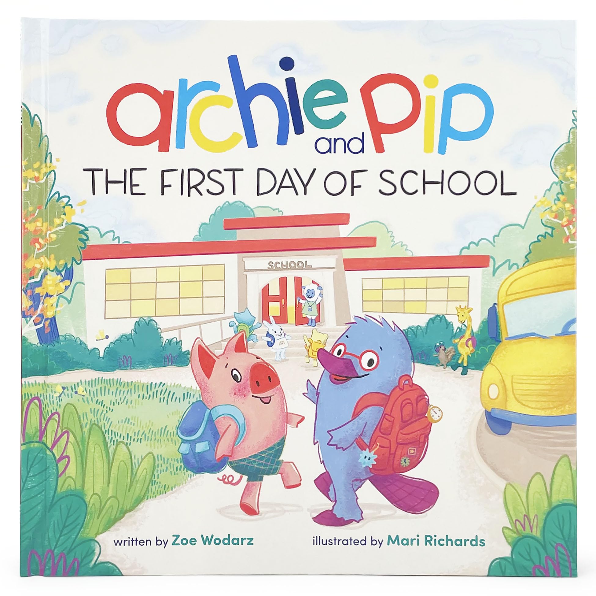Archie and Pip First Day of School - A Going to the First Day of Kindergarten Story About Friendship, Siblings & Starting School (Archie & Pip)