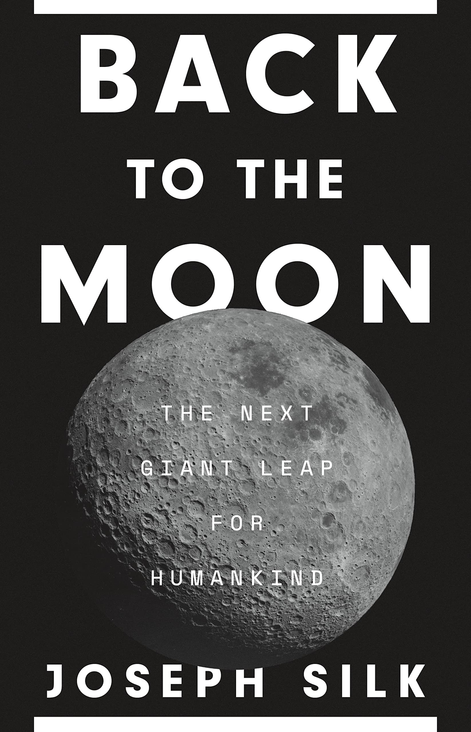 Buy Back to the Moon: The Next Giant Leap for Humankind Book