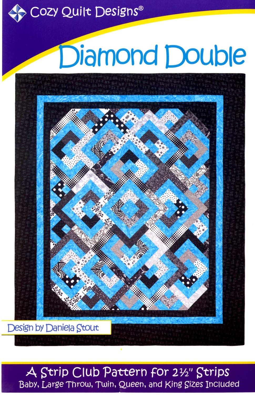Cozy Quilt Designs Blue Diamond Double 5 Sizes, 2 1/2" Strips Quilt Pattern
