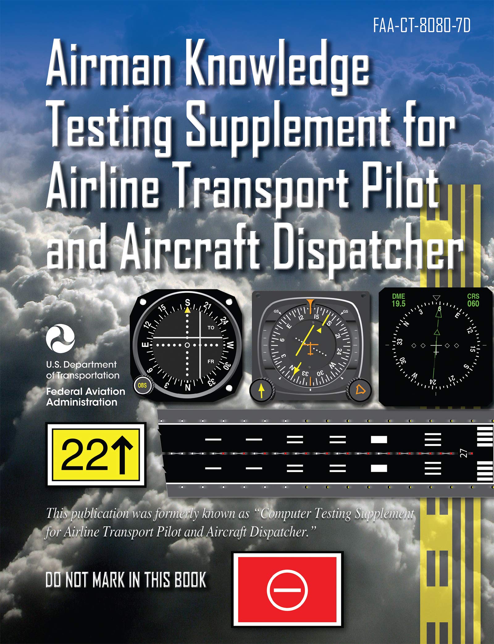 Airman Knowledge Testing Supplement for Airline Transport Pilot and Aircraft Dispatcher: Faa-ct-8080-7d
