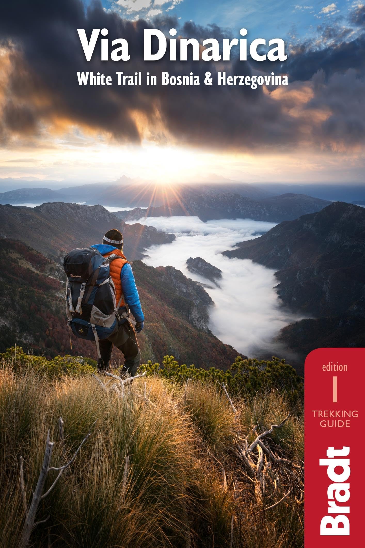 Via Dinarica: A Mega Hiking Trail Through the Dinaric Alps from Slovenia to Albania: Hiking the White Trail in Bosnia & Herzegovina (Bradt Travel Guides)