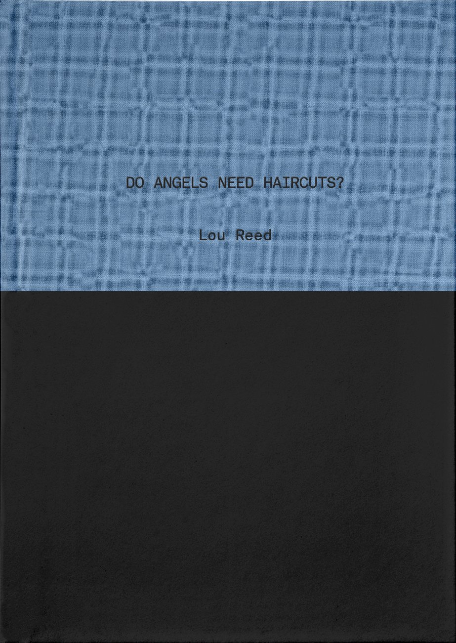 Do Angels Need Haircuts?: Poems by Lou Reed