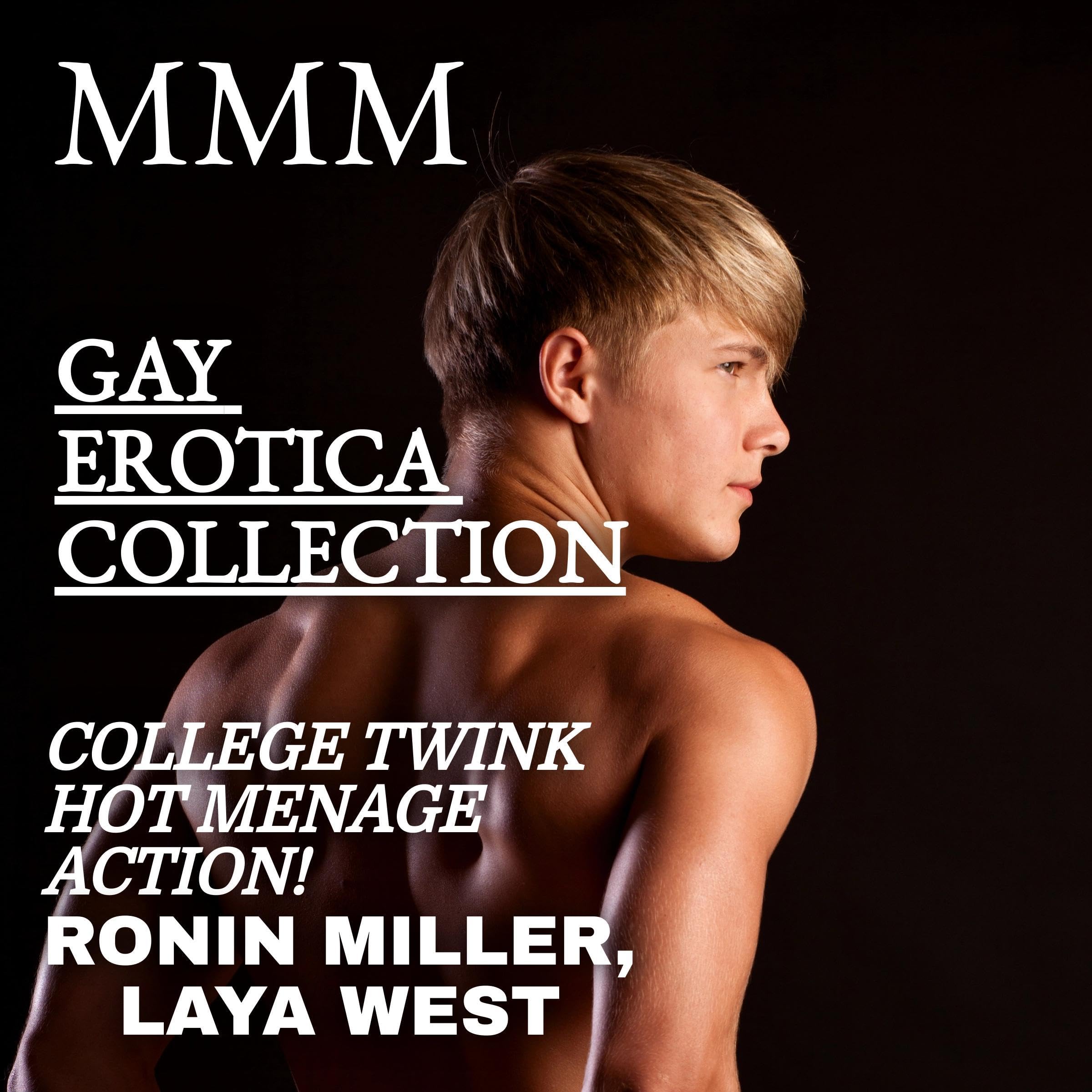 MMM Gay Erotica Collection: College Twink Hot Menage Action!