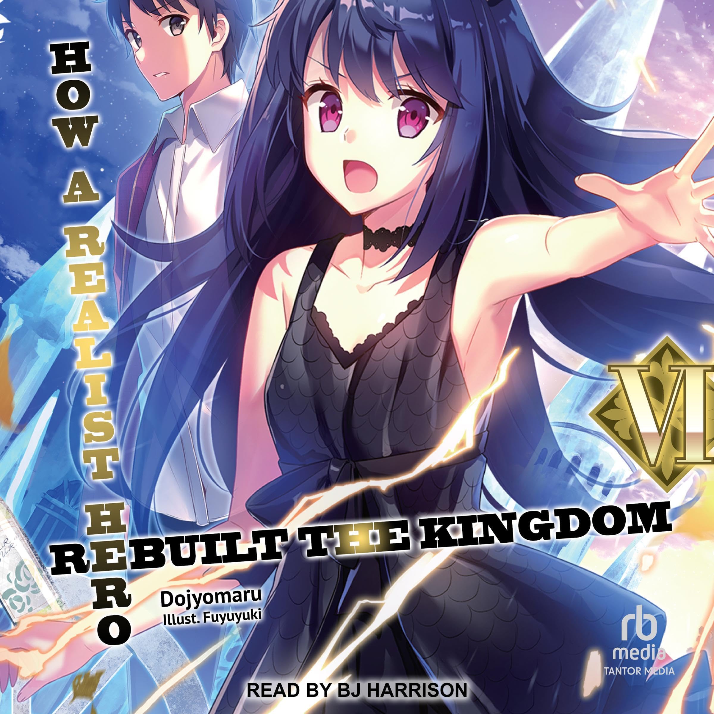 Cover art for How a Realist Hero Rebuilt the Kingdom: Volume 6