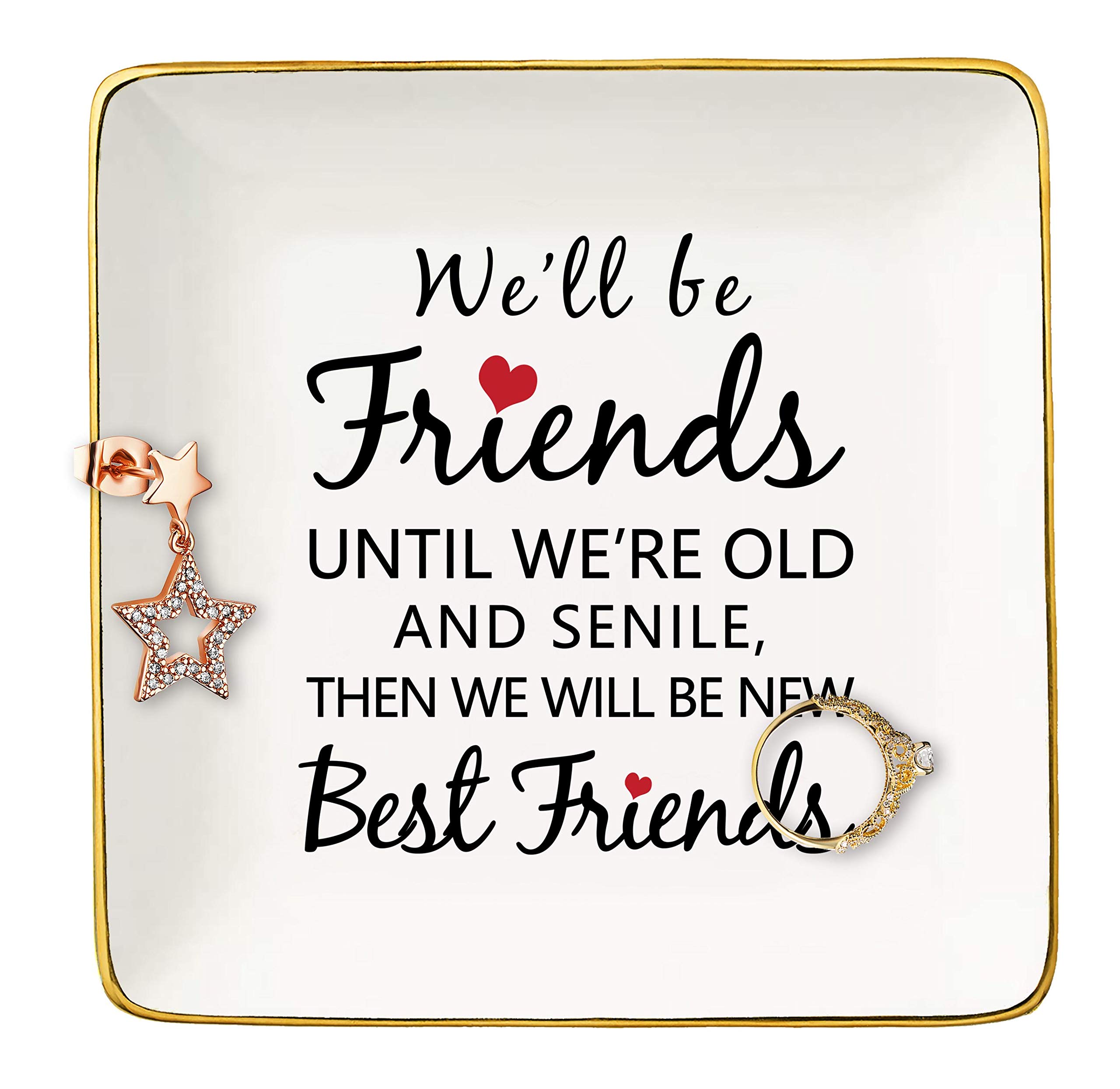 Topthink We'll Be Friends Until We're Old And Senile– Ceramic Jewelry Holder Ring Dish Trinket Tray – Long Distance Friendship Birthday Christmas Graduation Gifts For Women Best Friends Sisters