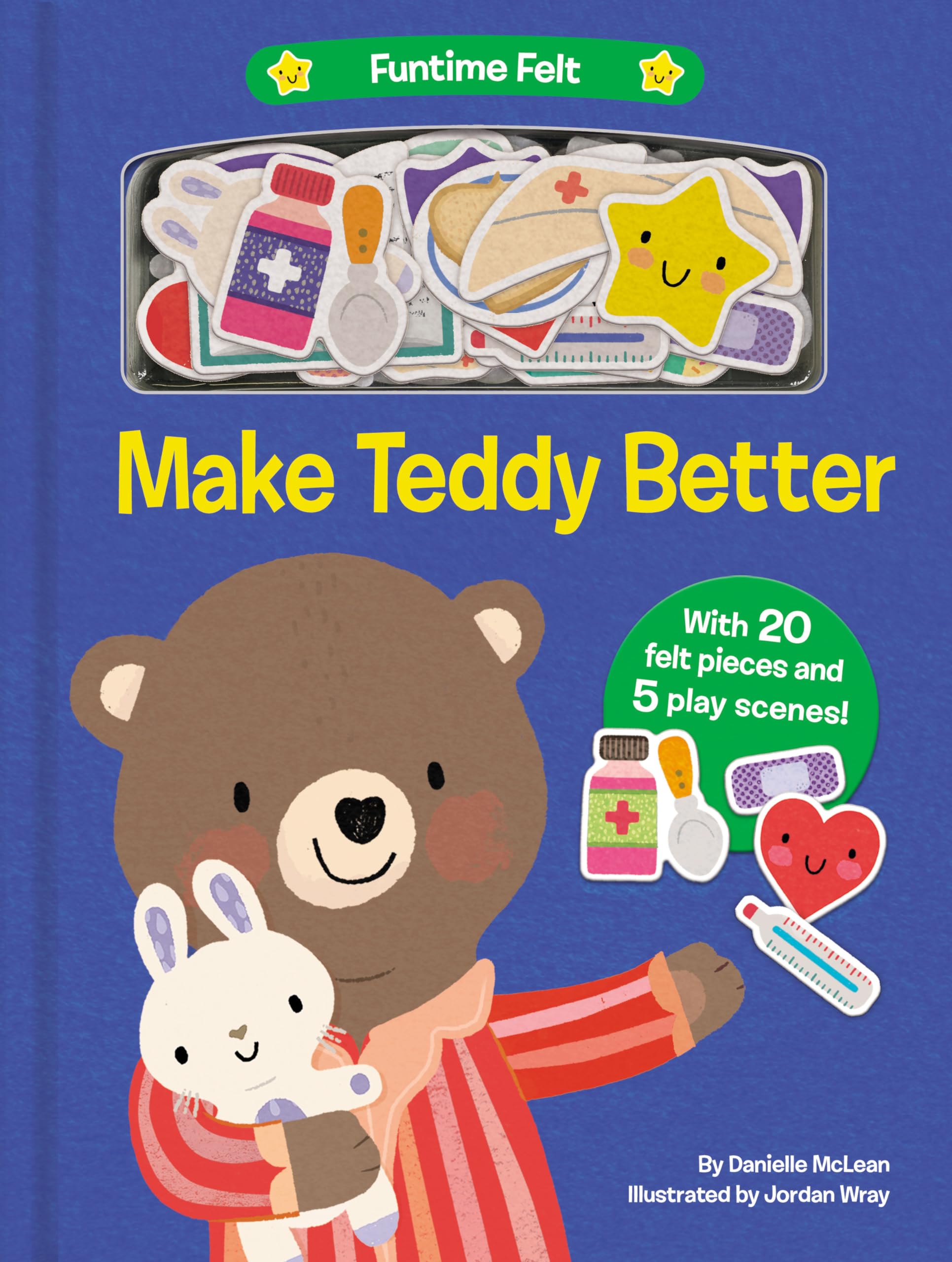 Make Teddy Better: With 20 colorful felt play pieces (Funtime Felt)