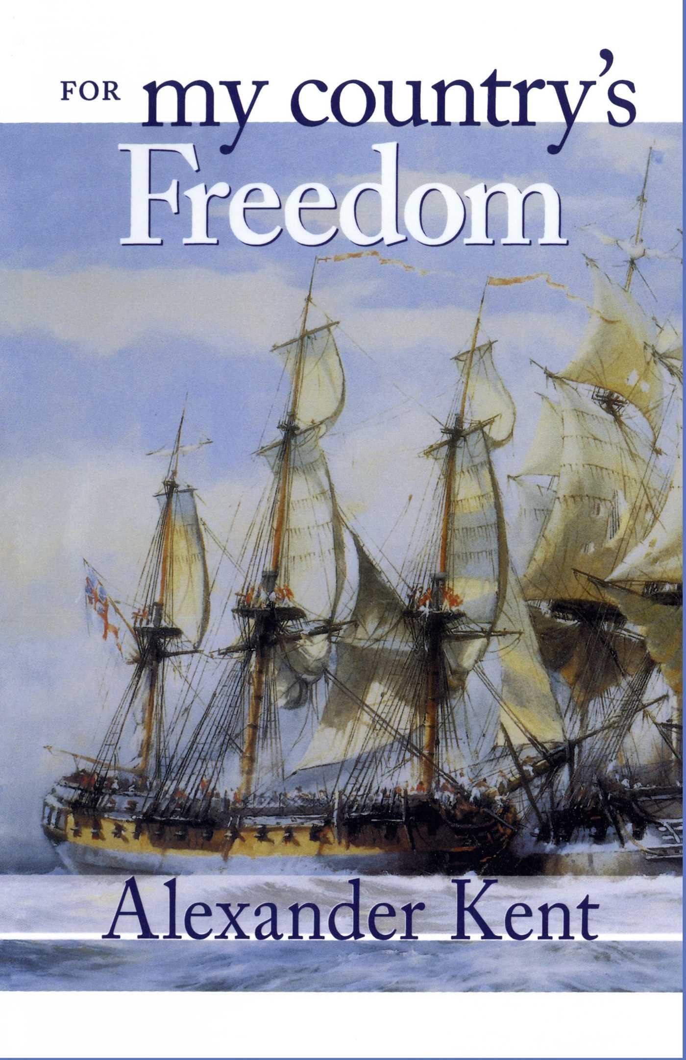 For My Country's Freedom: The Richard Bolitho Novels: 21